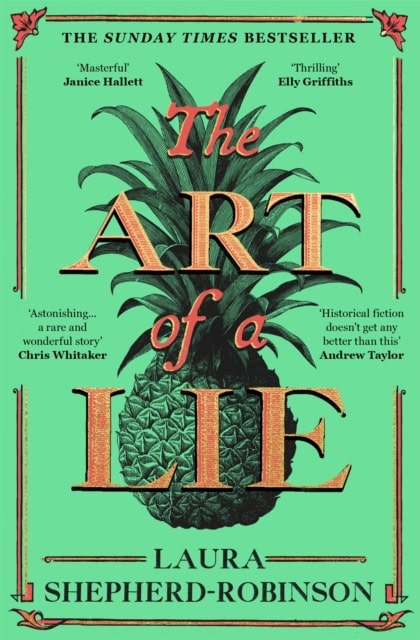 Laura Shepherd-Robinson : The Art of a Lie