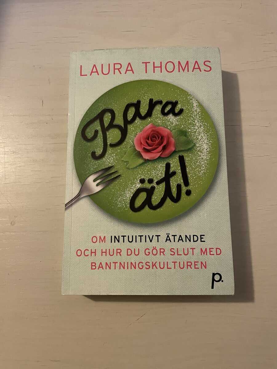 Laura Thomas : Bara ät!