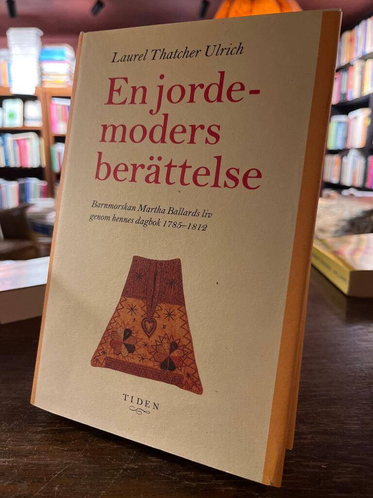 Laurel Thatcher Ulrich : En jordemoders berättelse