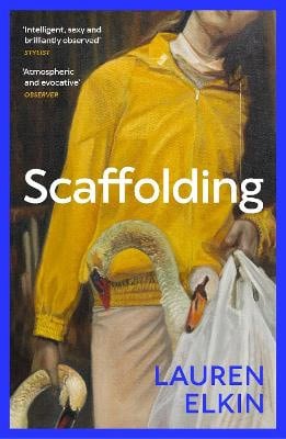 Lauren Elkin : Scaffolding