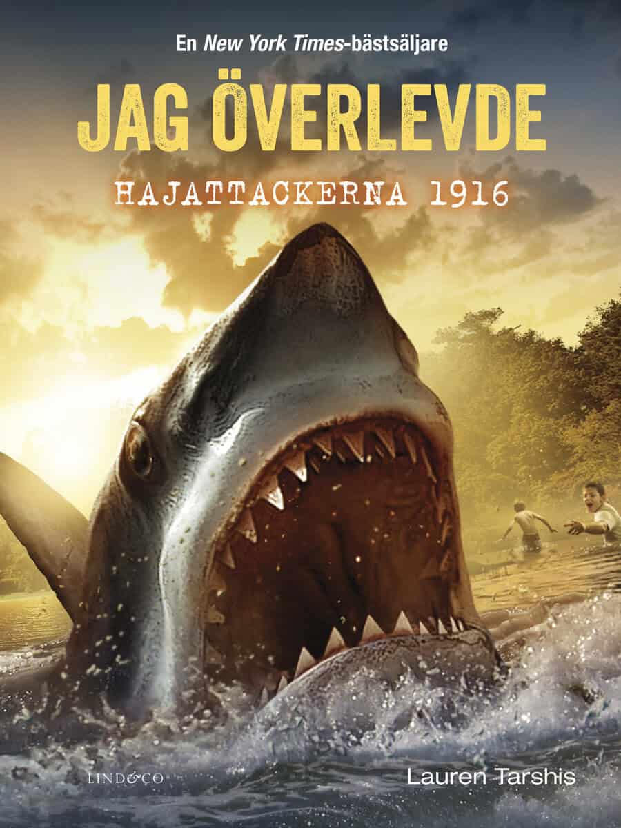 Lauren Tarshis : Jag överlevde hajattackerna 1916