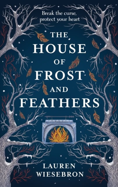 Lauren Wiesebron : The House of Frost and Feathers