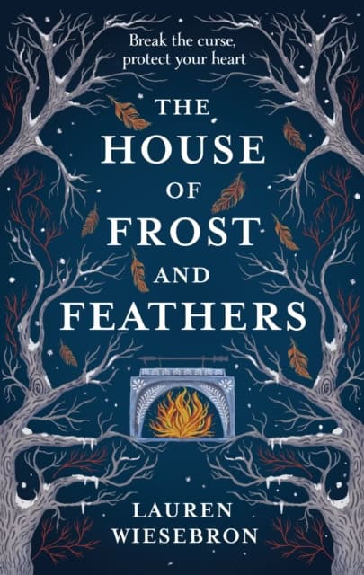 Lauren Wiesebron : The House of Frost and Feathers