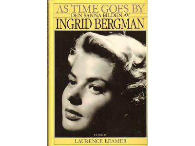 Laurence Leamer : As time goes by - Den sanna bilden av Ingrid Bergman