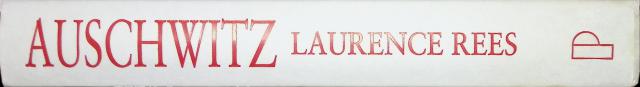 Laurence Rees : Auschwitz, Den slutgiltiga lösningen