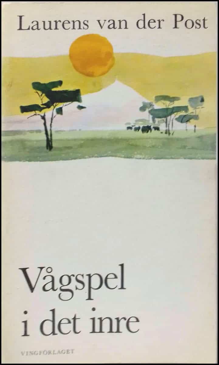 Laurens Van der Post : Vågspel i det inre