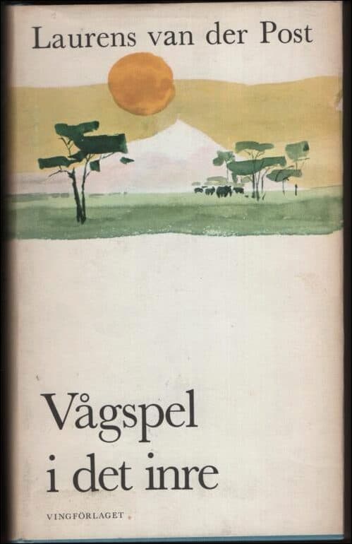 Laurens van der Post : Vågspel i det inre