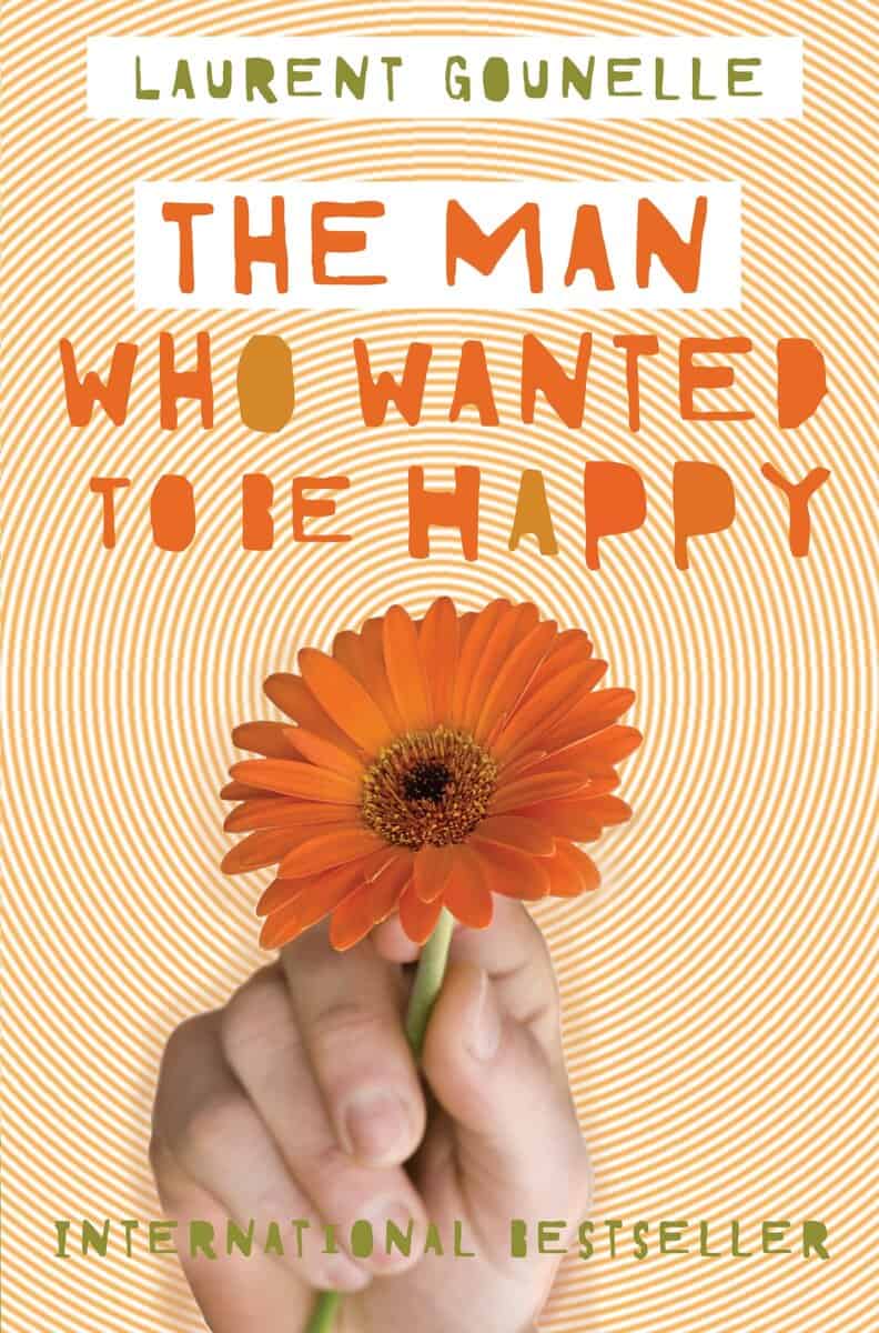 , : The Man Who Wanted to Be Happy