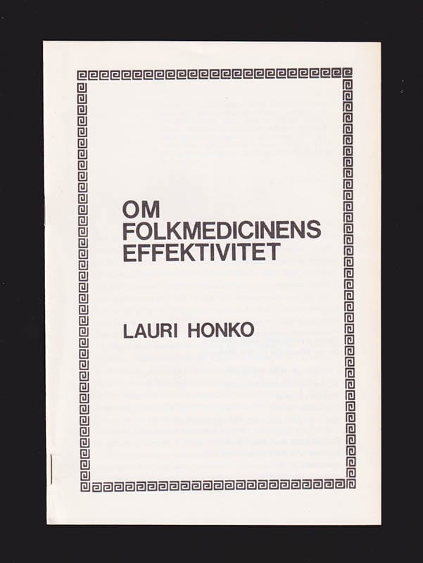 Lauri Honko : Om folkmedicinens effektivitet