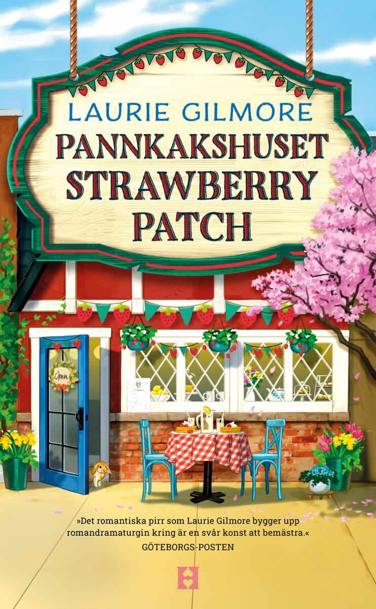 Laurie Gilmore : Pannkakshuset Strawberry Patch