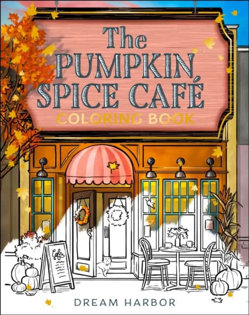 Laurie Gilmore : The Pumpkin Spice Cafe Coloring Book