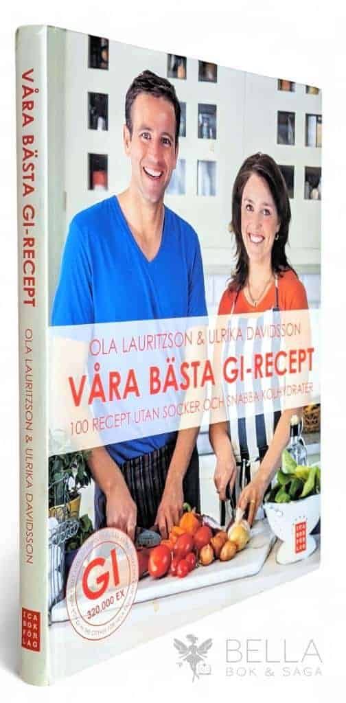 Lauritzson, Ola ; Ulrika Davidsson : Våra bästa GI-recept