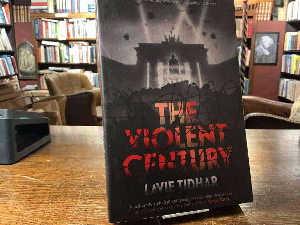 Lavie Tidhar : The violent century