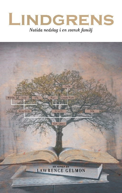 Lawrence Gelmon : Lindgrens : nutida nedslag i en svensk familj
