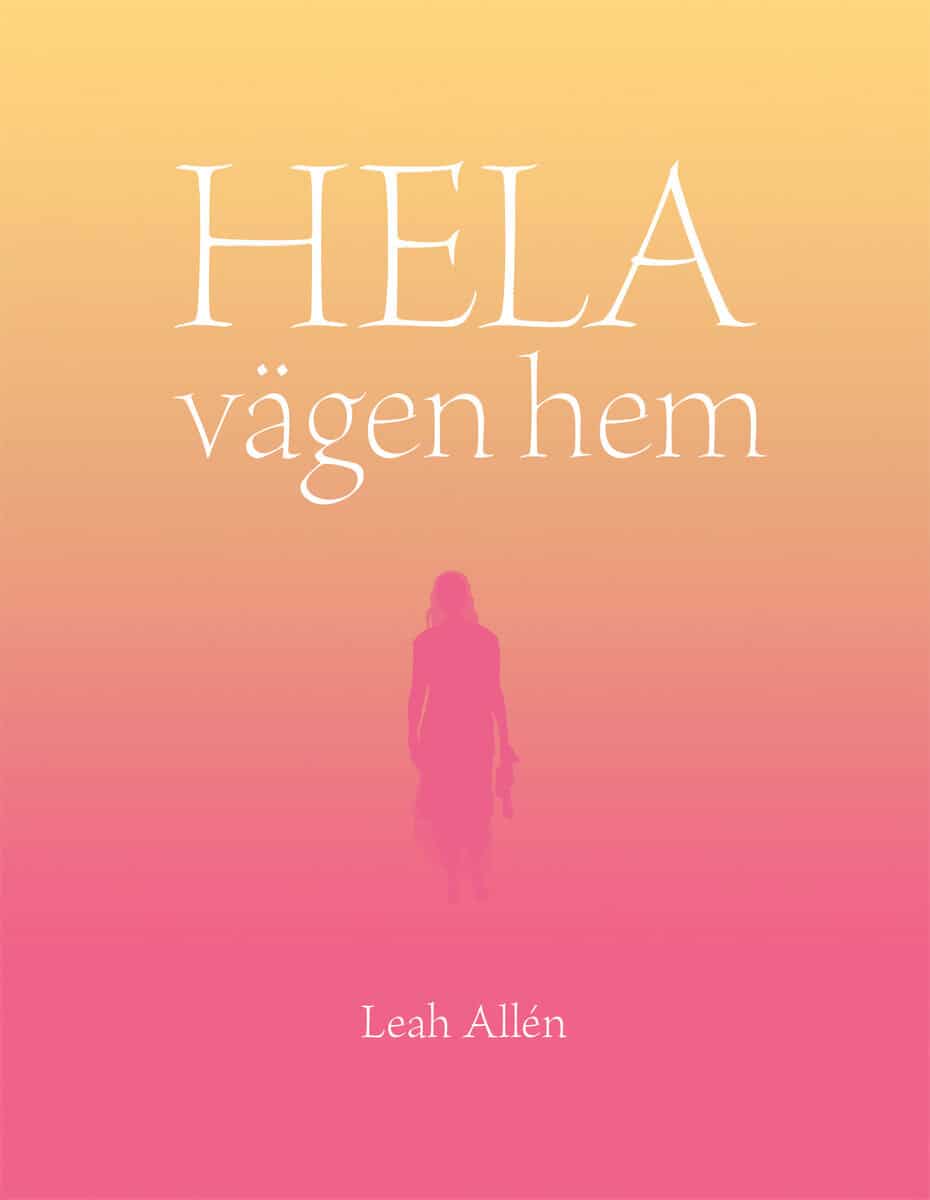 Leah Allén : Hela vägen hem