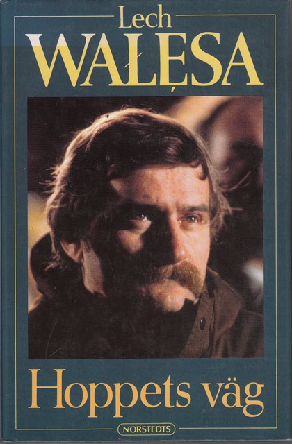 Lech Walesa : Hoppets väg.