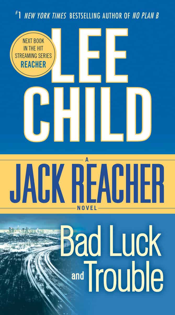 Lee Child : Bad Luck and Trouble