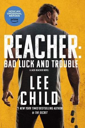 Lee Child : Bad Luck and Trouble (Movie Tie-In)