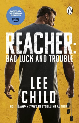 Lee Child : Bad Luck And Trouble (TV Tie-In)