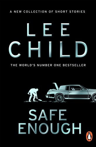 Lee Child : Safe Enough