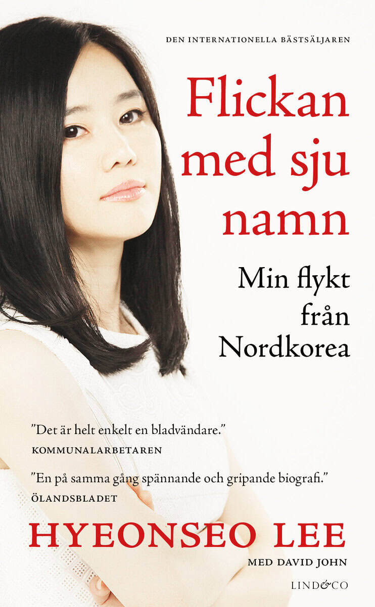 Lee, Hyeonseo; John, David : Flickan med sju namn : min flykt från Nordkorea