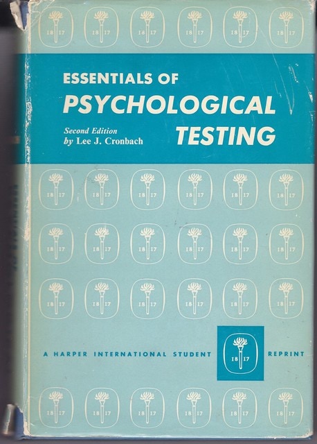 Lee J Cronbach : Essentials of psychological testing
