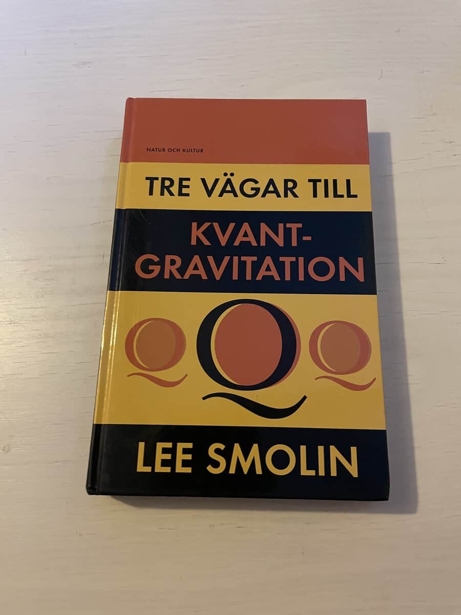 Lee Smolin : Tre vägar till kvantgravitation