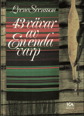 Leena Svensson : 43 vävar av en enda varp