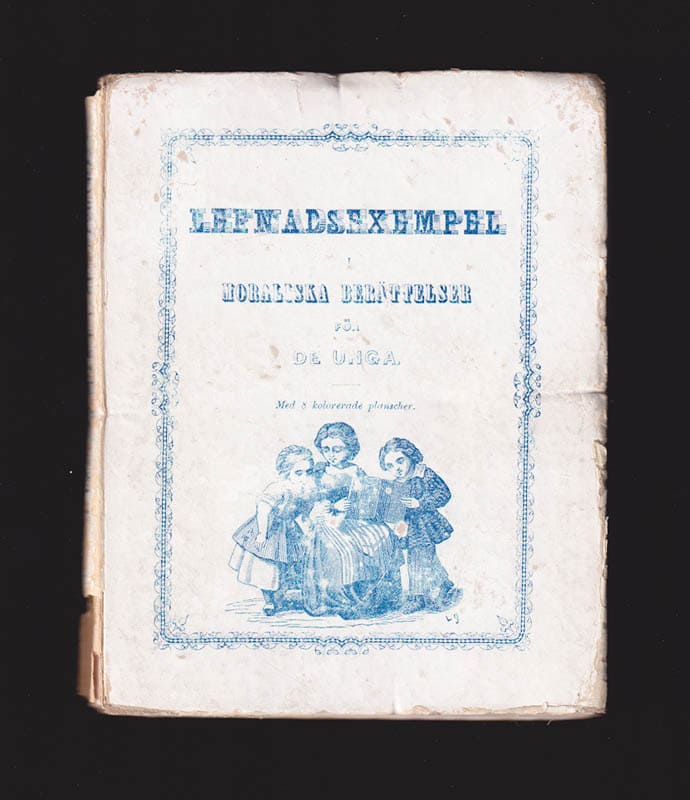 Lefnadsexempel i moraliska berättelser för de unga. Bearbetning efter tyskan. Med 8 kolorerade planscher