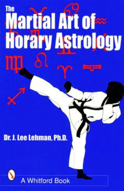 , : Martial Art Of Horary Astrology