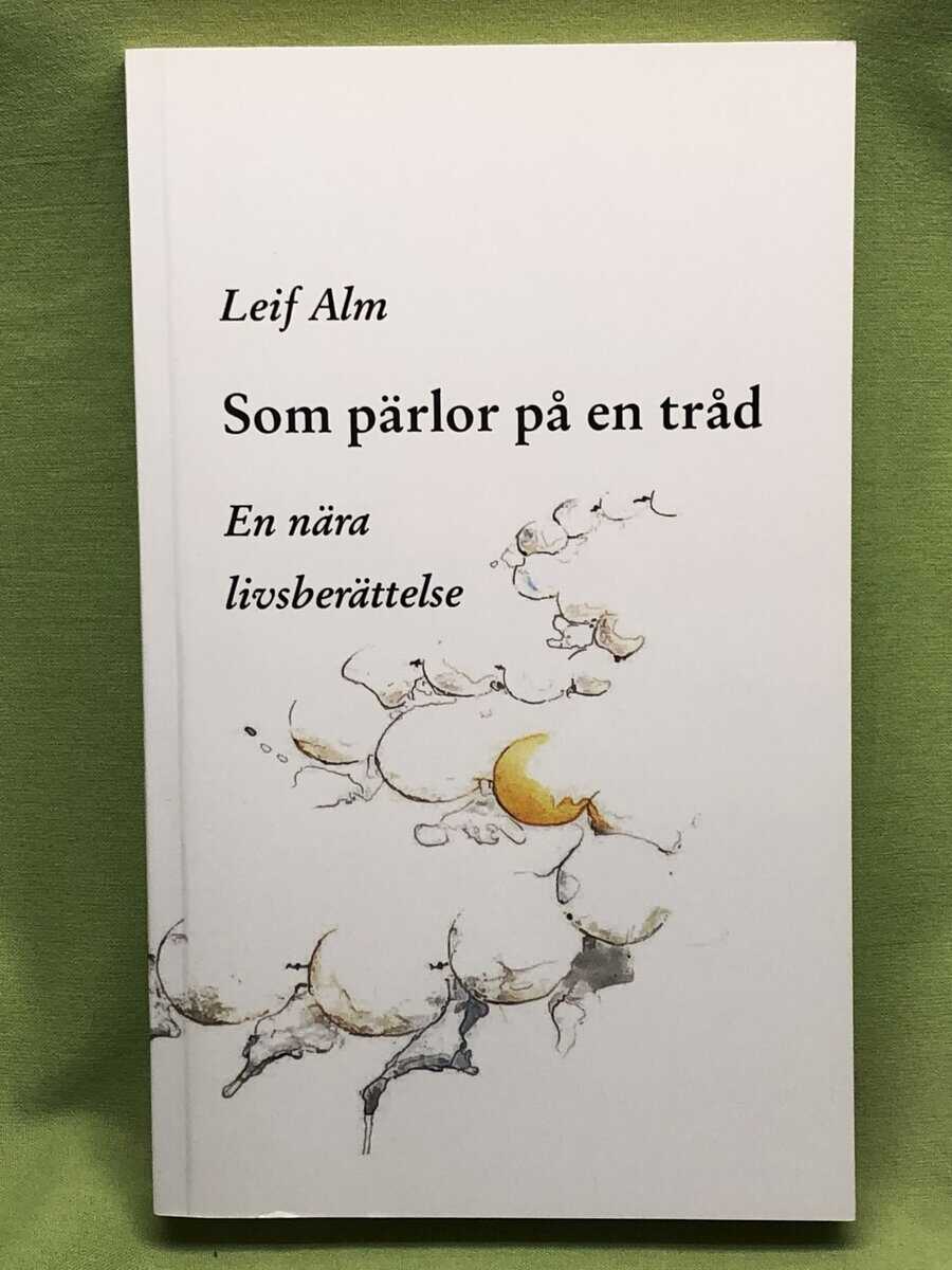 Leif Alm : Som pärlor på en tråd