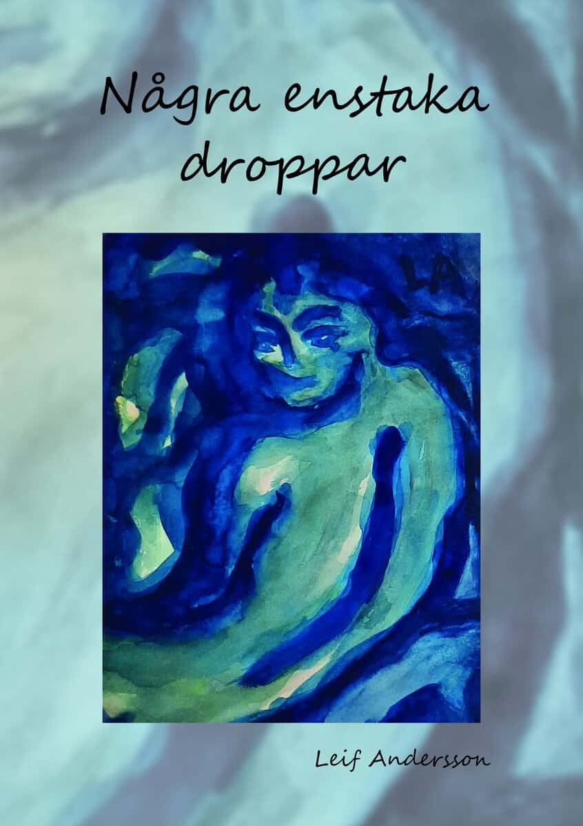 Leif Andersson : Några enstaka droppar