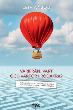 Leif Anjou : Varifrån, vart och varför i Rödåkra?