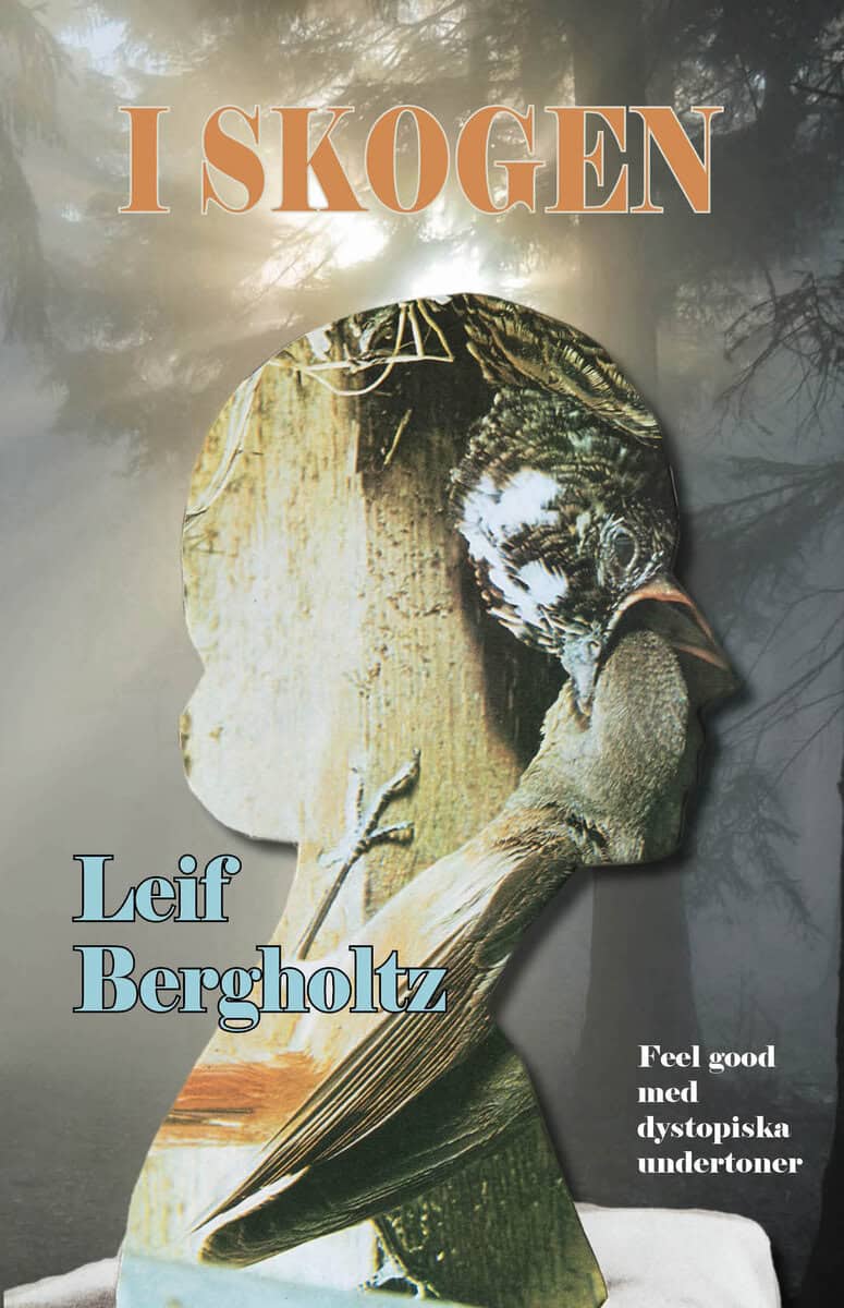 Leif Bergholtz : I skogen