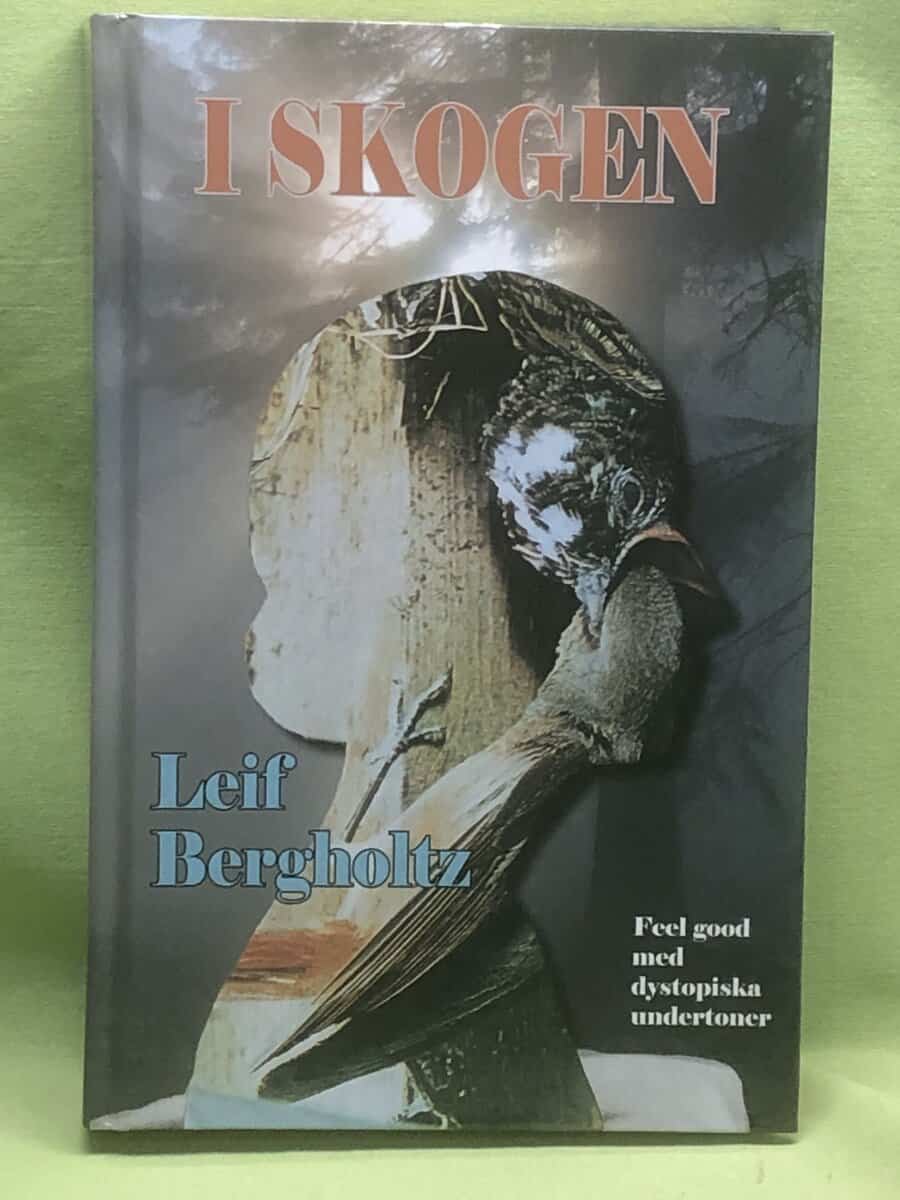Leif Bergholtz : I skogen