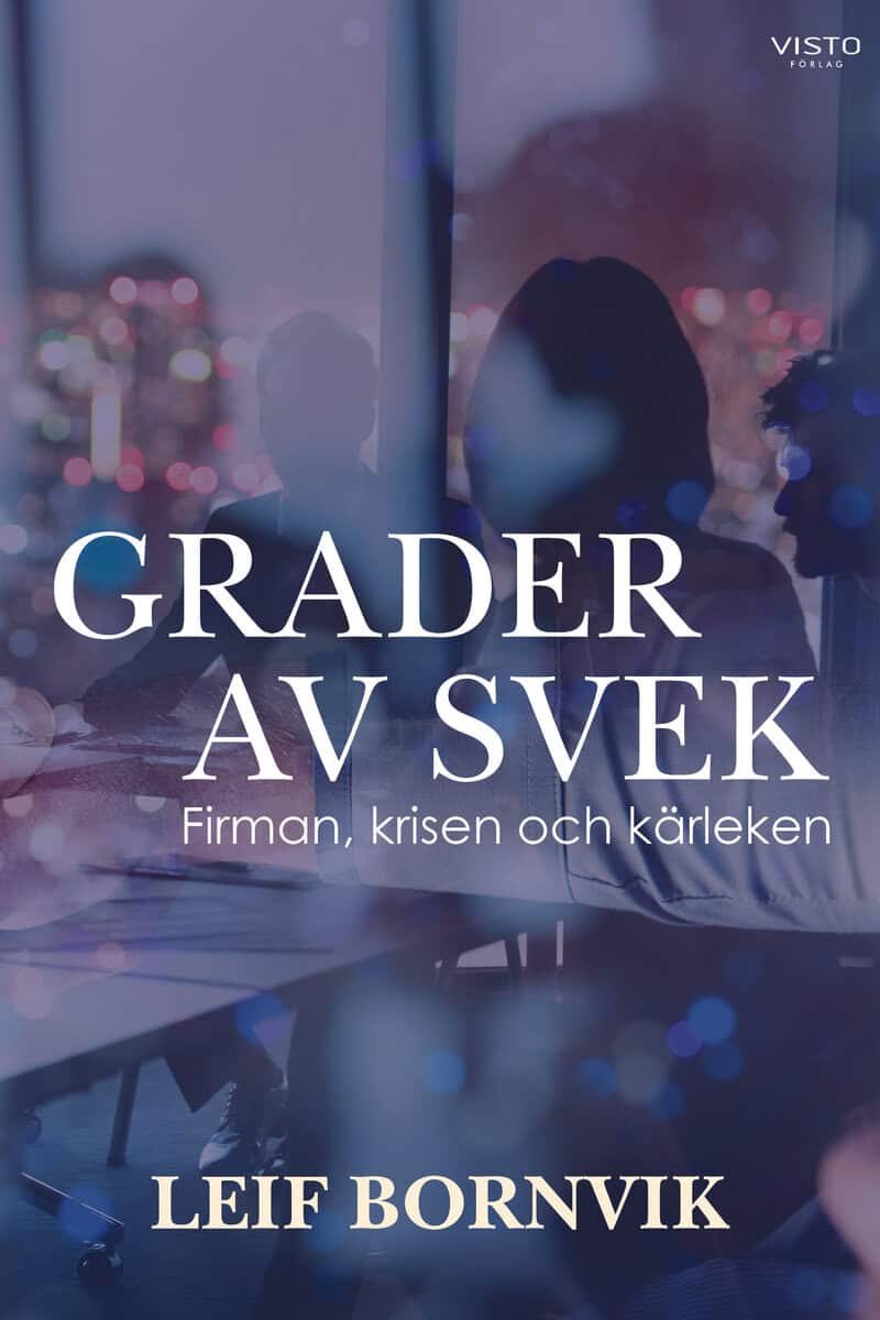 Leif Bornvik : Grader av svek