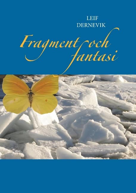 Leif Dernevik : Fragment och fantasi