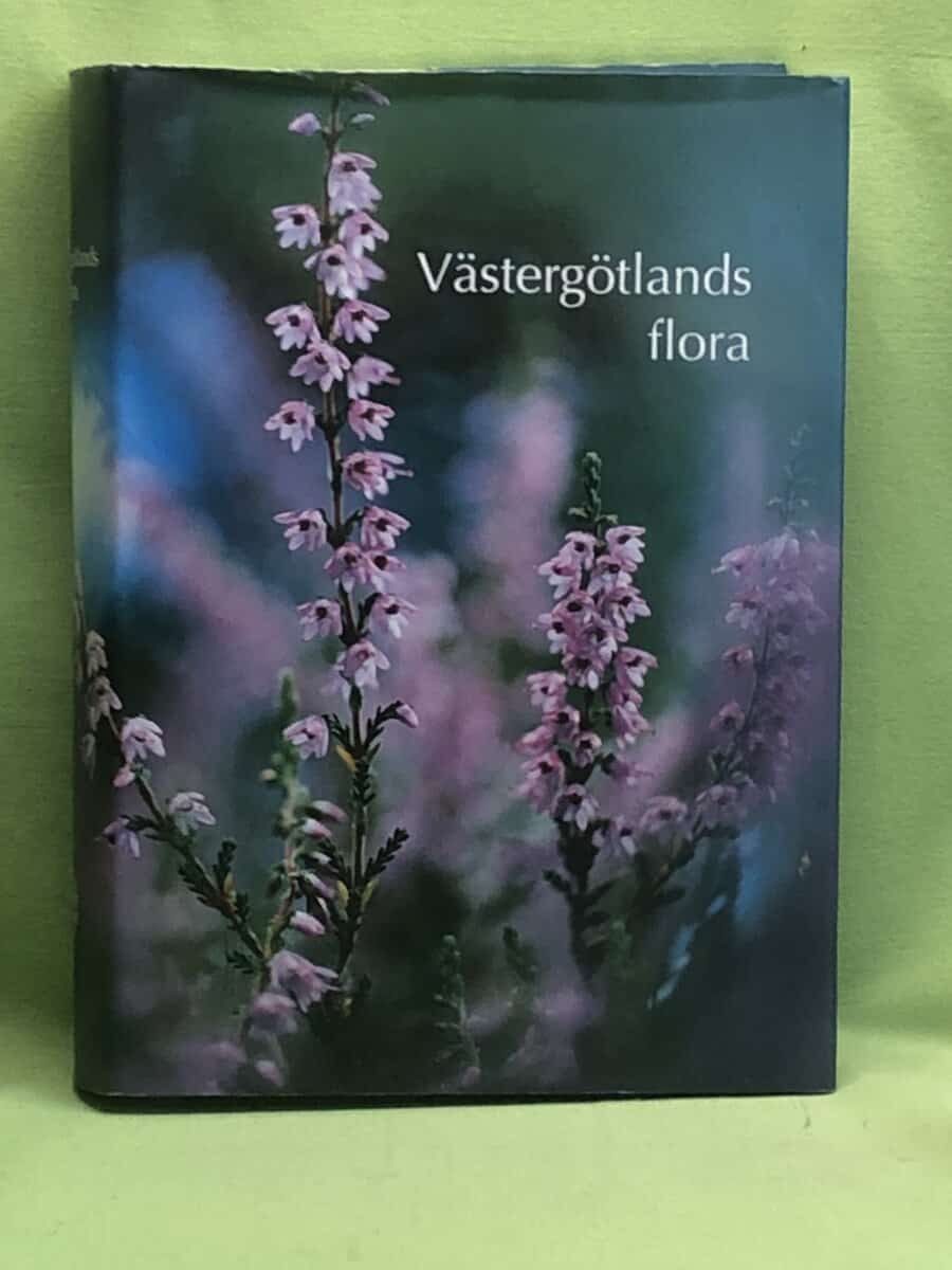 Anders Bertilsson, Leif-Eric Aronsson, Anders Bohlin, Gösta Börjeson, Mats Geijer, Reinhold Ivarsson, Olof Janson, Enar Sahlin : Västergötlands flora