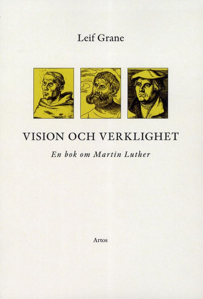 Leif Grane : Vision och verklighet