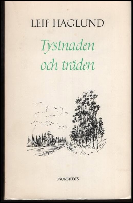 Leif Haglund : Tystnaden och träden