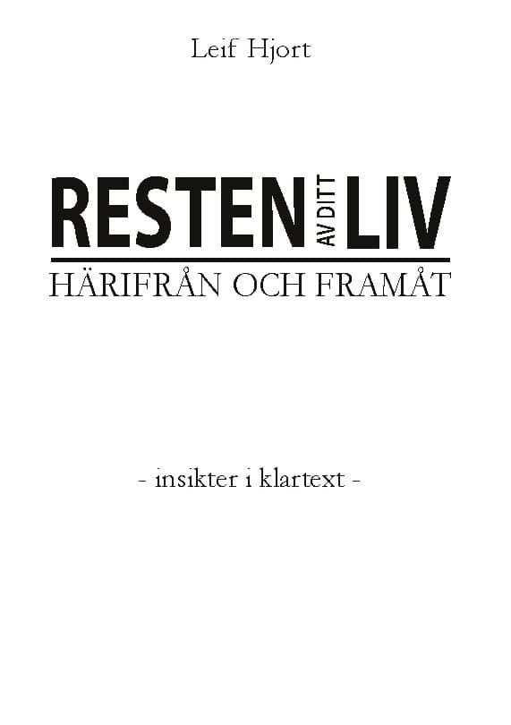 Leif Hjort : Resten av ditt liv