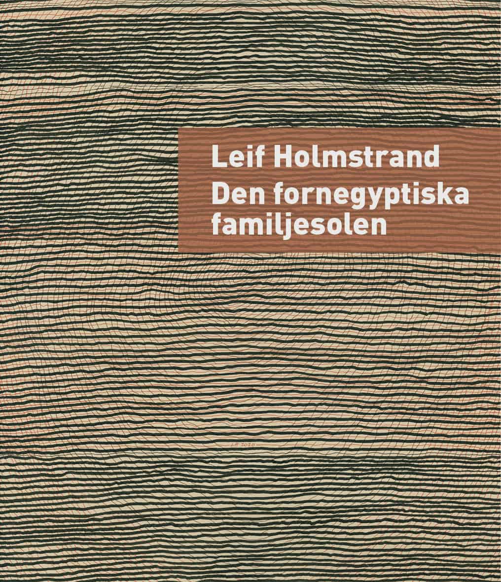 Leif Holmstrand : Den fornegyptiska familjesolen