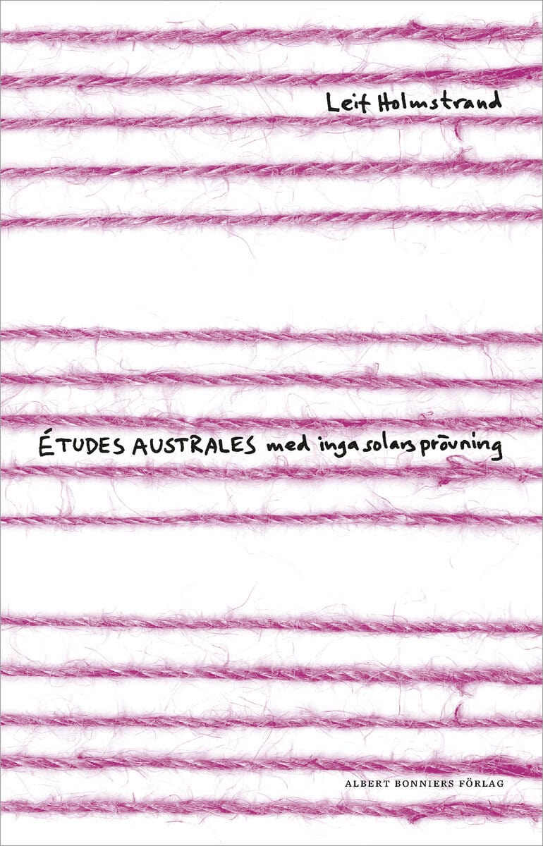 Leif Holmstrand : Études australes med inga solars prövning