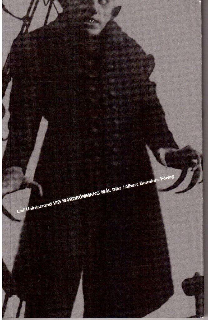 Leif Holmstrand : Vid mardrömmens mål