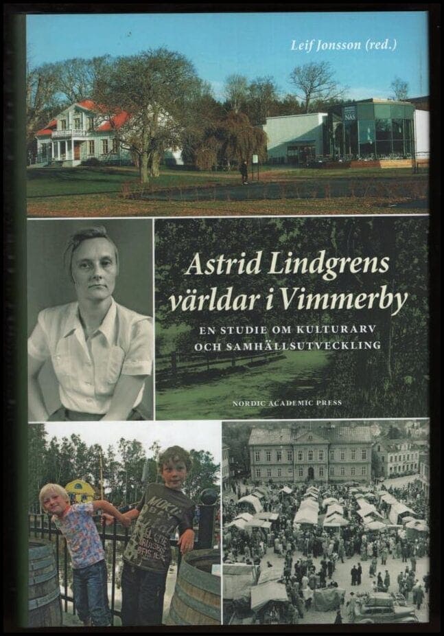 Leif Jonsson : Astrid Lindgrens världar i Vimmerby
