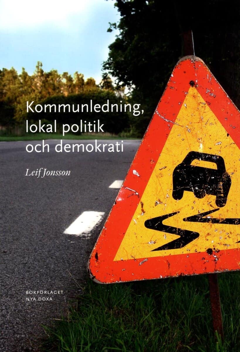 Leif Jonsson : Kommunledning, lokal politik och demokrati