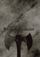 Leif Karbelius : Förhörsprotokollet