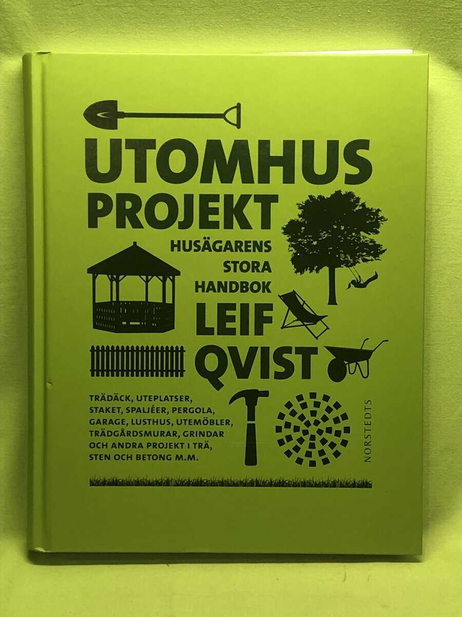 Leif Qvist : Utomhusprojekt husägarens stora handbok
