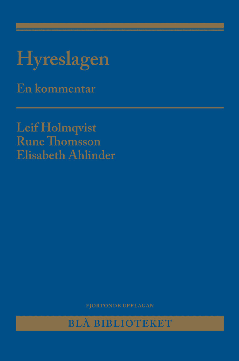 Holmqvist, Leif ; Thomsson, Rune ; Ahlinder, Elisabeth : Hyreslagen : En kommentar
