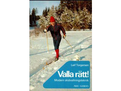 Leif Torgersen : Valla rätt! Modern skidvallningsteknik